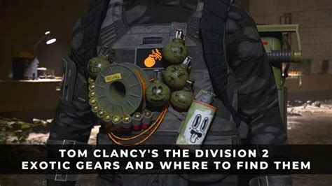 Tom Clancy's The Division 2 Exotic Gears and Where to Find Them.
